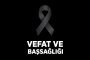 Başsağlığı ve Sabır Dileriz