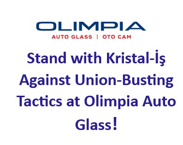 Stand with Kristal-İş Against Union-Busting Tactics at Olimpia Auto Glass
